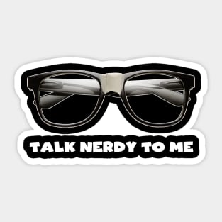 Talk Nerdy to Me Sticker